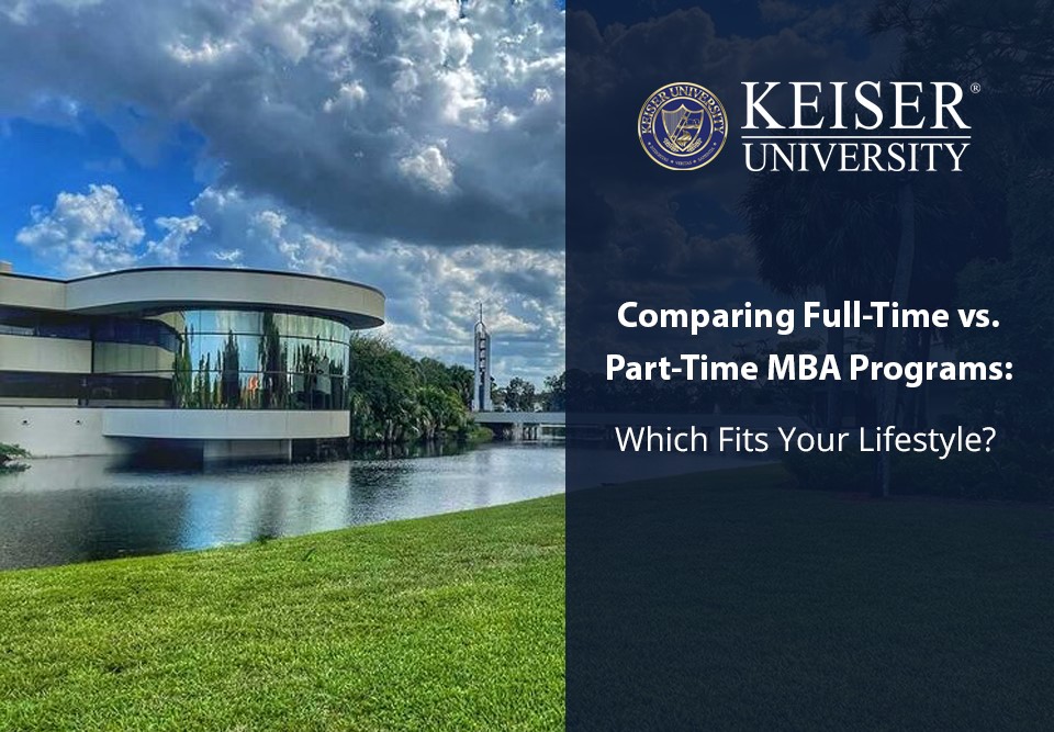 Comparing Full-Time vs. Part-Time MBA Programs: Which Fits Your Lifestyle?