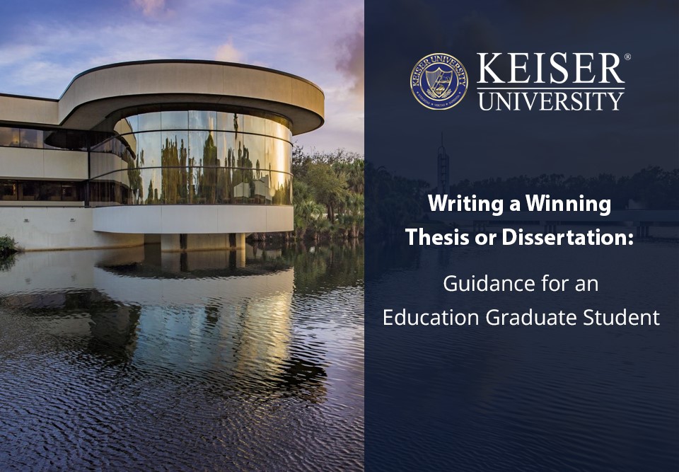 Writing a Winning Thesis or Dissertation: Guidance for an Education Graduate Student