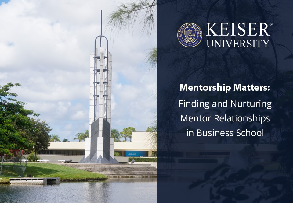 Mentorship Matters: Finding and Nurturing Mentor Relationships in Business School