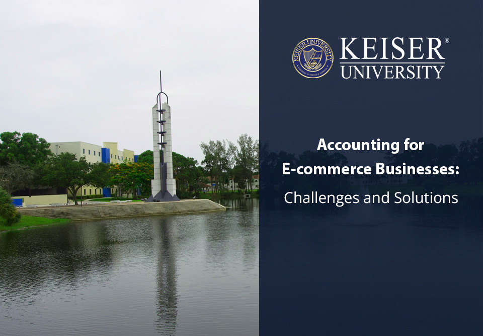 Accounting for E-commerce Businesses: Challenges and Solutions