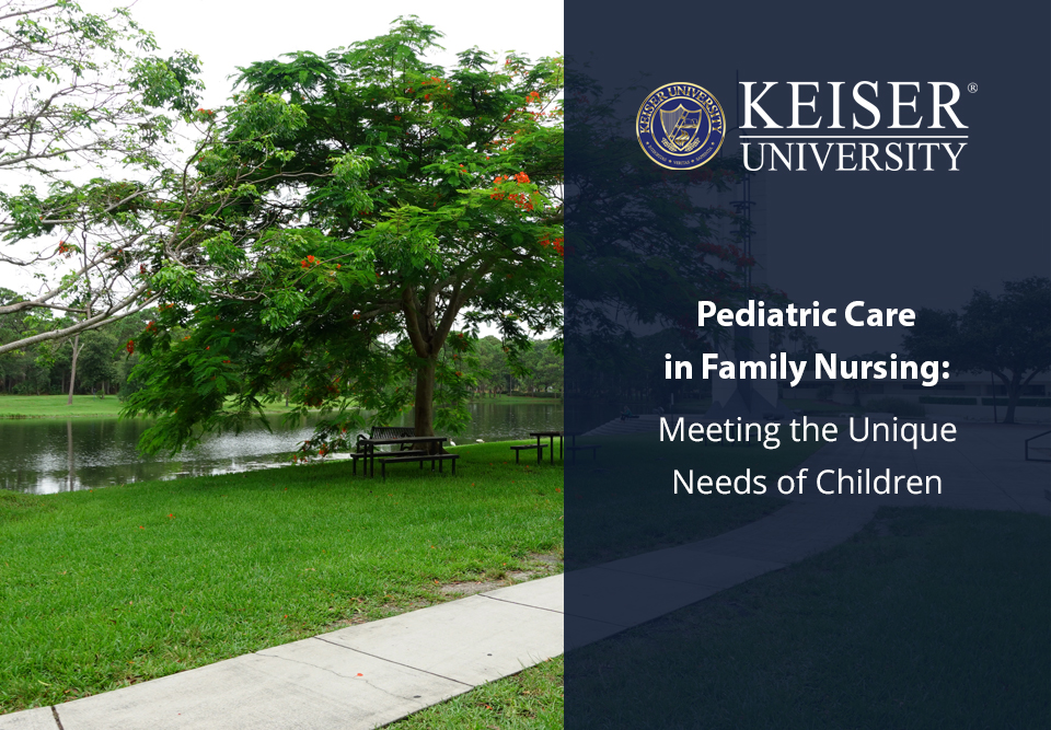 Pediatric Care in Family Nursing: Meeting the Unique Needs of Children